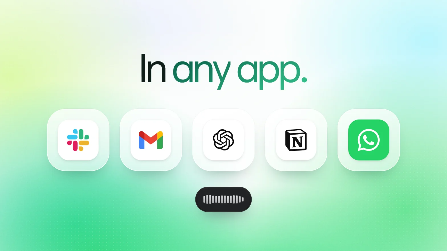 Slack, Gmail, ChatGPT, Notion, and WhatsApp icons above the SpeakoFlow recording pill, under the line In any app.